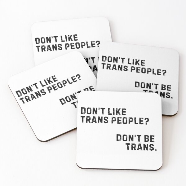 Item preview, Don't like Trans People? Don't Be Trans designed and sold by Crafting Crime Shop.