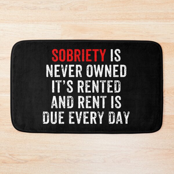 Item preview, Sobriety Is Never Owned  - Anti Alcohol Drug Recovery designed and sold by novelliamaera.