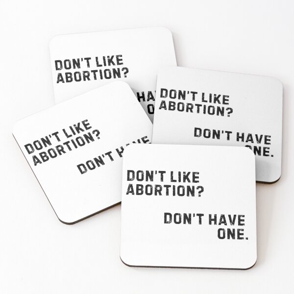 Item preview, Don't Like Abortion? Don't Have One  designed and sold by Crafting Crime Shop.