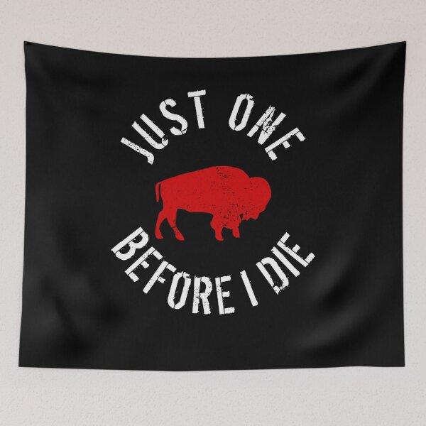 Item preview, Buffalo Football Just One Before I Die designed and sold by DemanDFashionFactroy.