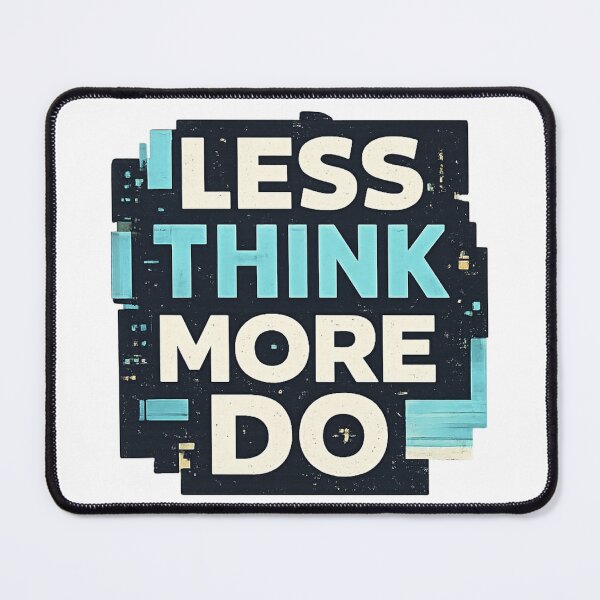 Item preview, Less Think More Do Motivational Typography designed and sold by HAEUNINE.