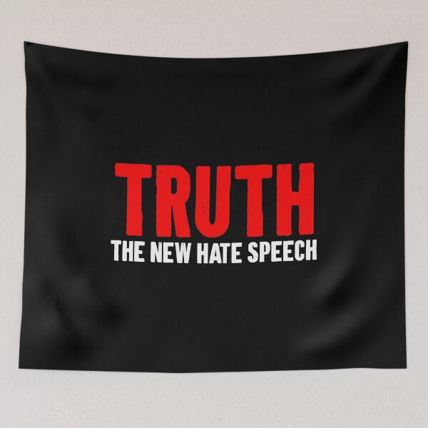 Item preview, Truth - The New Hate Speech designed and sold by kafferahelma.