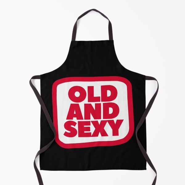 Item preview, Old and Sexy Funny and Confident designed and sold by UNK-Fatigues.