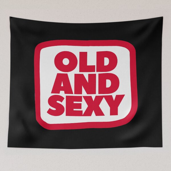 Item preview, Old and Sexy Funny and Confident designed and sold by UNK-Fatigues.
