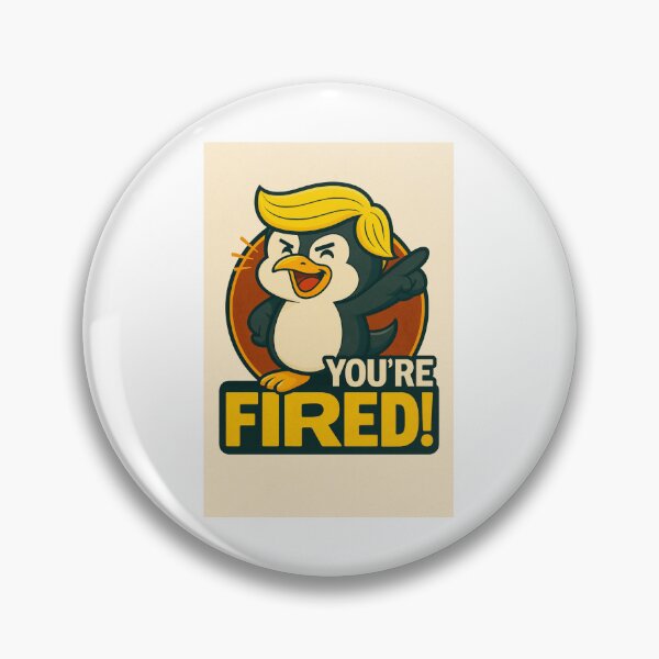 Item preview, You’re Fired! designed and sold by Penguin-Arts.