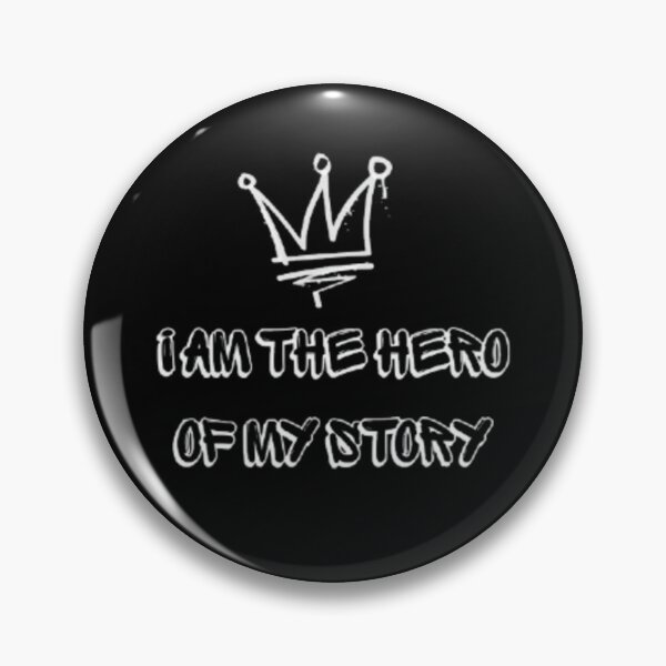 Item preview, I am the hero of my story designed and sold by Fatima Ezahra BaBiH.