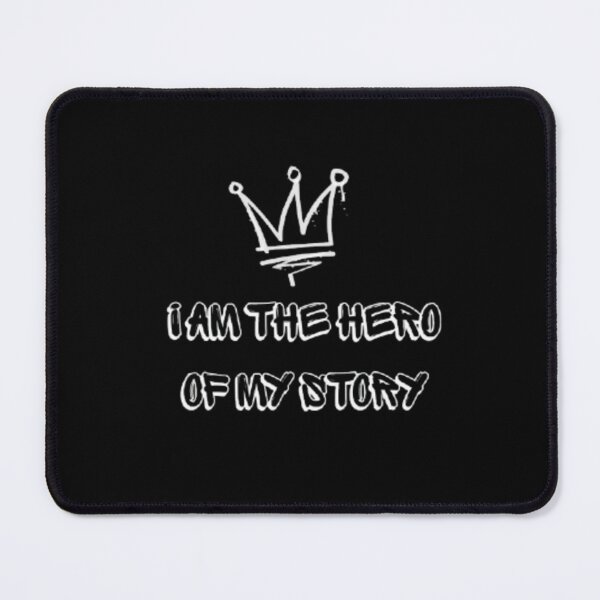 Item preview, I am the hero of my story designed and sold by Fatima Ezahra BaBiH.