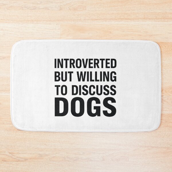Item preview, Introverted But Willing To Discuss Dogs designed and sold by Real Talk Tees.