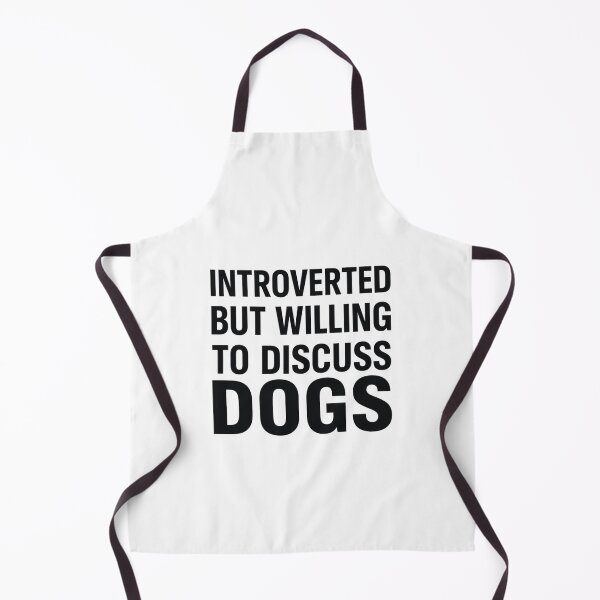 Item preview, Introverted But Willing To Discuss Dogs designed and sold by Real Talk Tees.