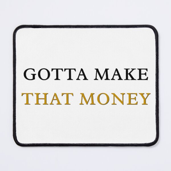 Item preview, Gotta Make That Money – Kpop Inspired designed and sold by Nohrae.