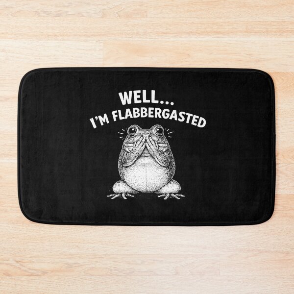 Item preview, Well Im Flabbergasted designed and sold by JODYSMORGAN.