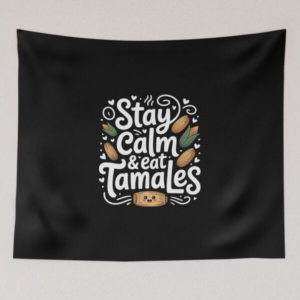 Item preview, Stay Calm & Eat Tamales - Mixed Color Design designed and sold by Peter Stawicki.