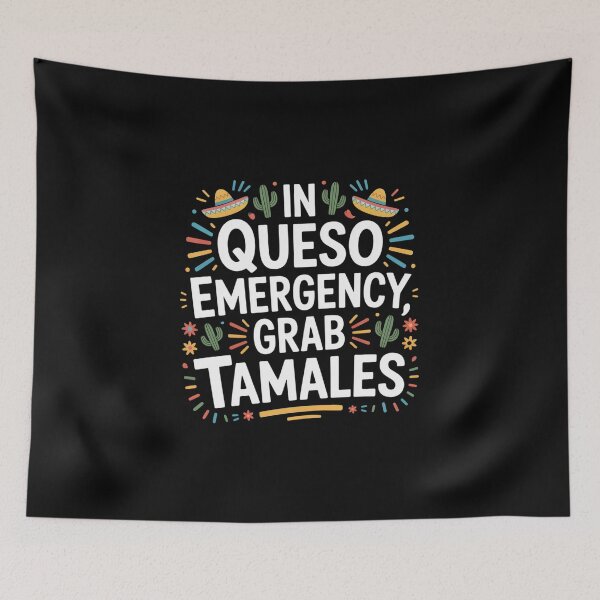 Item preview, In Queso Emergency, Grab Tamales designed and sold by Peter Stawicki.