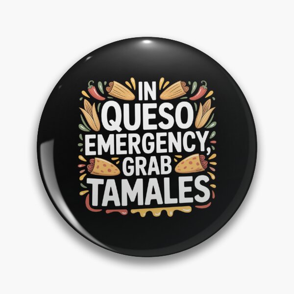 Item preview, Copy of In Queso Emergency, Grab Tamales designed and sold by Peter Stawicki.