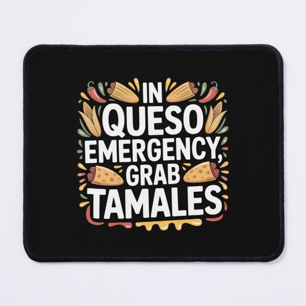 Item preview, Copy of In Queso Emergency, Grab Tamales designed and sold by Peter Stawicki.