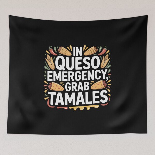 Item preview, Copy of In Queso Emergency, Grab Tamales designed and sold by Peter Stawicki.