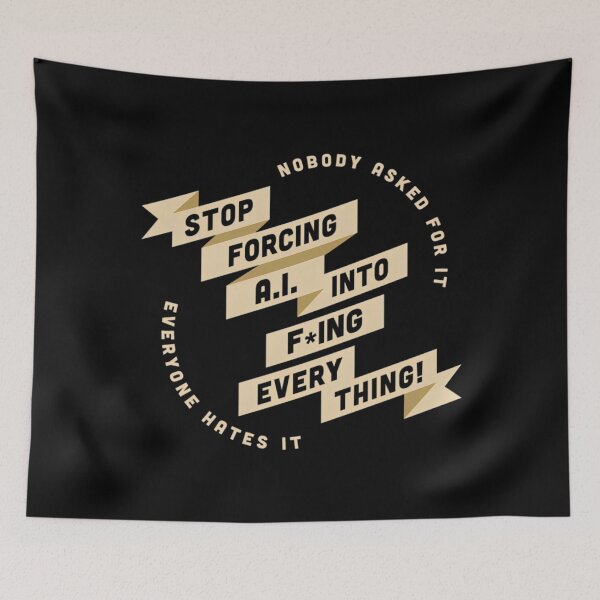 Item preview, SFW Stop Forcing AI Into Everything designed and sold by UlrichMerzano.