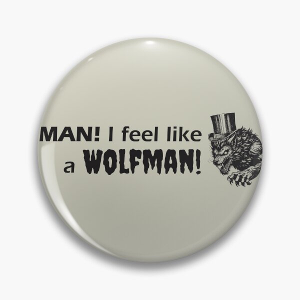 Item preview, Man! I Feel Like a Wolfman designed and sold by BummerStickers.