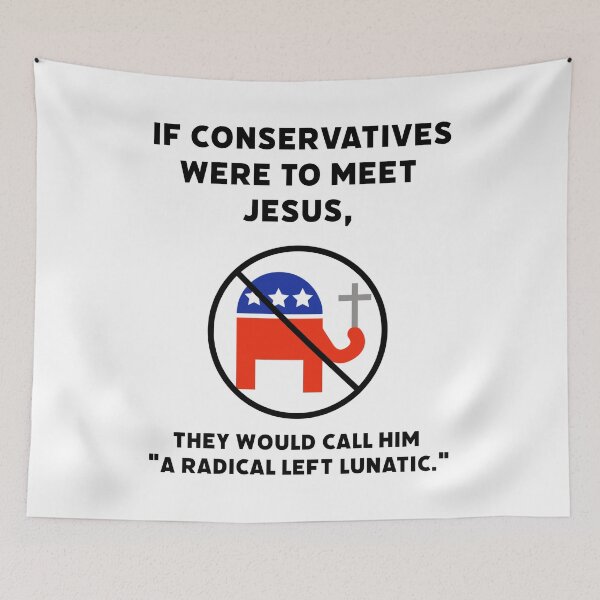 Item preview, If conservatives met Jesus  designed and sold by Rachel the Artist .