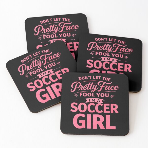 Item preview, Don't Let The Pretty Face Fool You I'm a Soccer Girl designed and sold by JODYSMORGAN.
