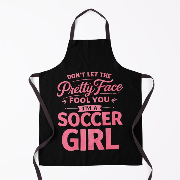 Item preview, Don't Let The Pretty Face Fool You I'm a Soccer Girl designed and sold by JODYSMORGAN.