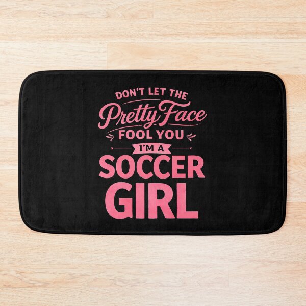 Item preview, Don't Let The Pretty Face Fool You I'm a Soccer Girl designed and sold by JODYSMORGAN.