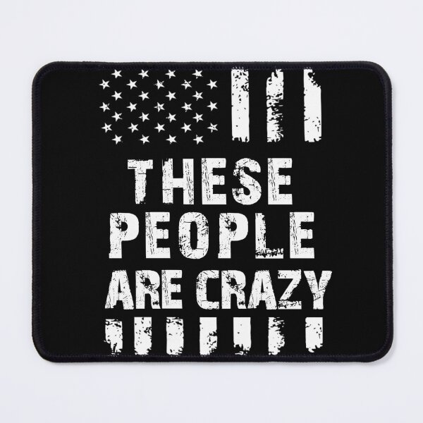 Item preview, These People Are Crazy Flag American Retro designed and sold by RoyesButler.