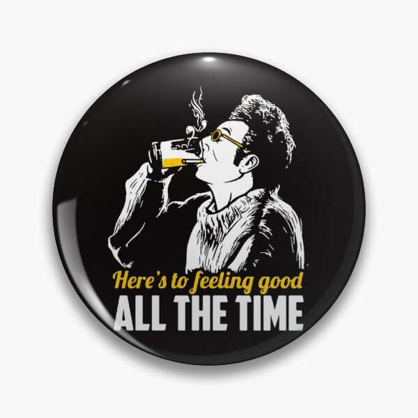 Item preview, Cosmo Kramers Here’s To Feeling Good All The Time  designed and sold by Morfoporto.