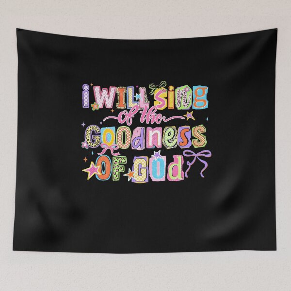 Item preview, I Will Sing of the Goodness of God designed and sold by Balintalex.