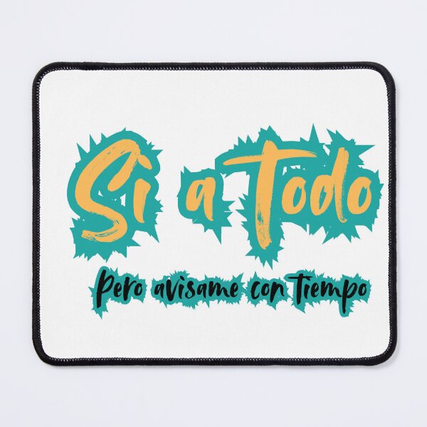 Item preview, Yes to everything, but let me know in advance. - Spanish sarcastic phrase designed and sold by VibeArtShop.