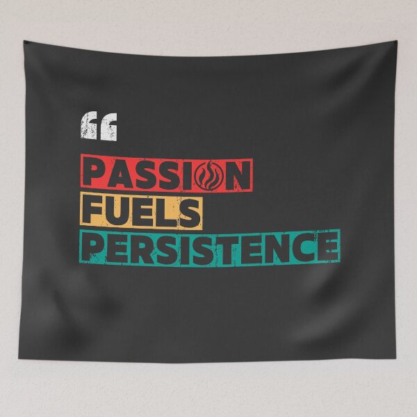 Item preview, Passion Fuels Persistence – Motivational Quote with Flame Design designed and sold by Gawii.