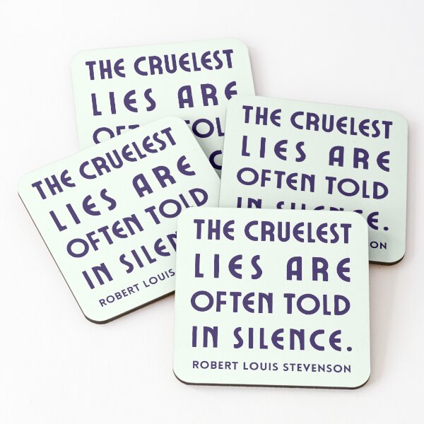 Item preview, Robert Louis Stevenson quote: The cruelest lies are often told in silence. designed and sold by artbleed.