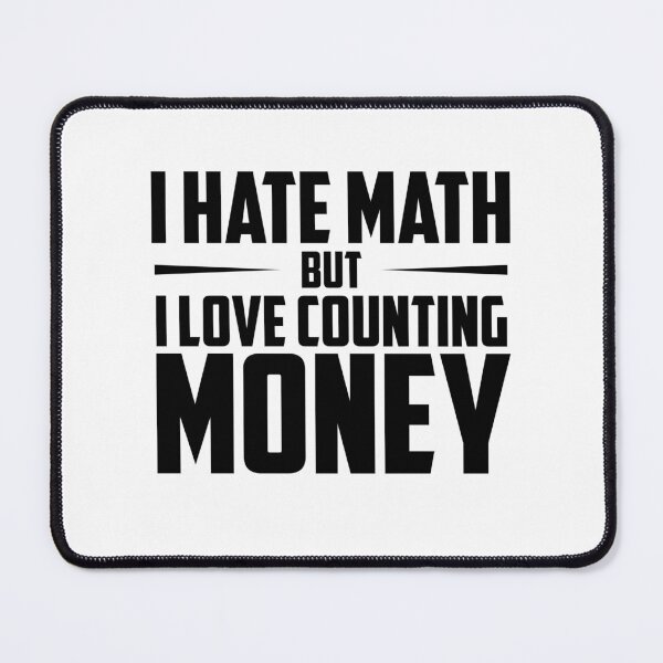 Item preview, Math Nerd Dreams – I Have Math But Love Counting Money Tee designed and sold by IronVersDesign.