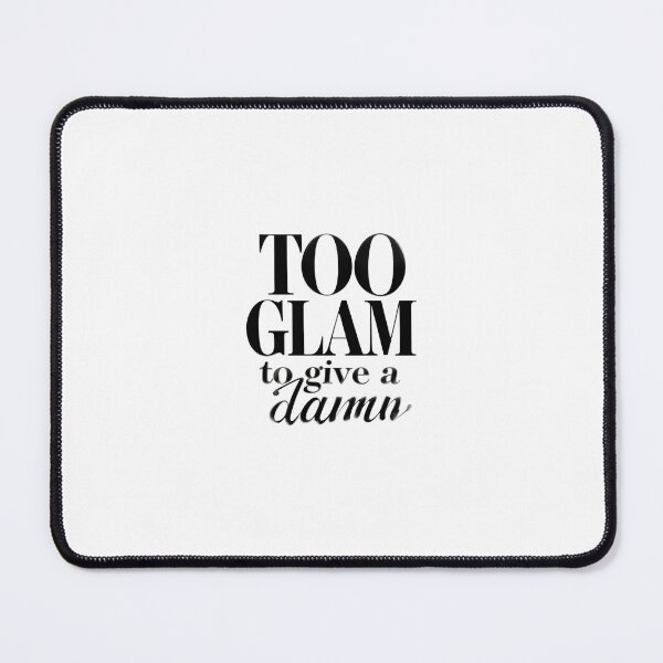 Item preview, Too Glam To Give A Damn designed and sold by BelleVibeStudio_.