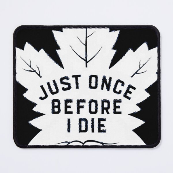 Item preview, Maple Leafs Just Once Dark designed and sold by coolgrahm.