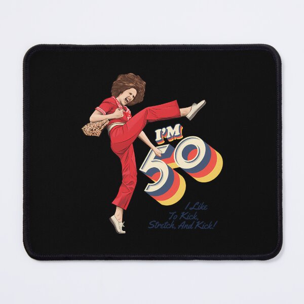 Item preview,  Sally Omalley I'M 50 I Like To Kick Streth And Kick  designed and sold by Kechcity.