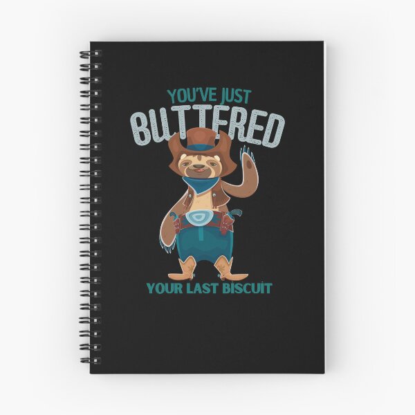 Item preview, You’ve just buttered your last biscuit designed and sold by LuveraxArt.