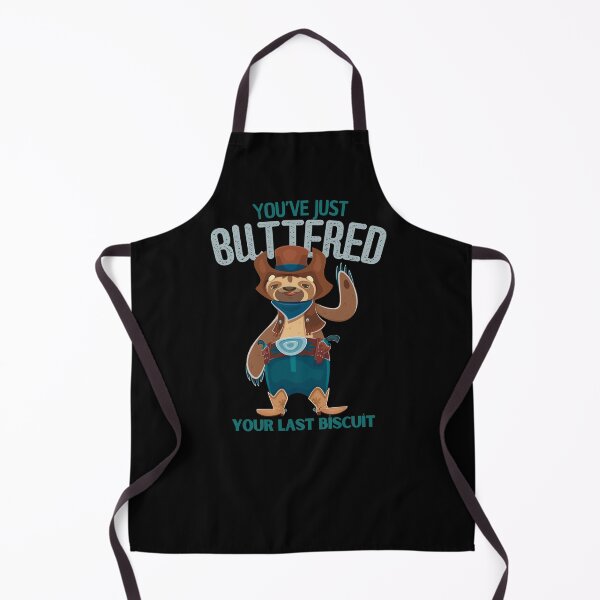 Item preview, You’ve just buttered your last biscuit designed and sold by LuveraxArt.