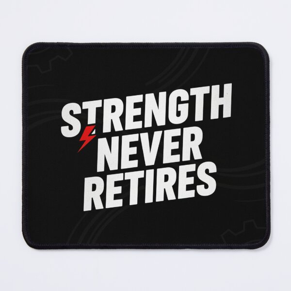 Item preview, Strength Never Retires designed and sold by MaciejErdon.
