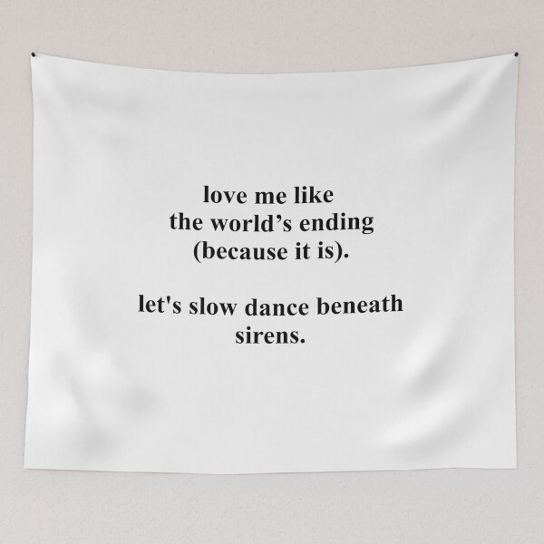 Item preview, love me like the world's ending designed and sold by birdspinestudio.