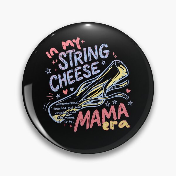 Item preview, In My String Cheese Mama Era designed and sold by snippetofevelyn.