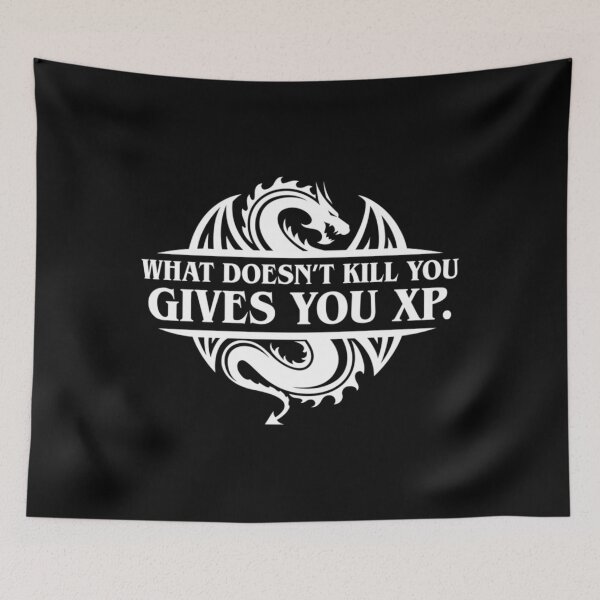 Item preview,  What Doesnt Kill You Give You Xp Tabletop Rpg Gaming designed and sold by RagupathiAlagar.