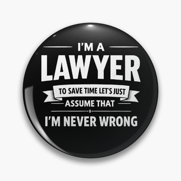 Item preview, I'm a lawyer to save time let's just assume that I'm never wrong designed and sold by JODYSMORGAN.
