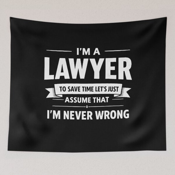 Item preview, I'm a lawyer to save time let's just assume that I'm never wrong designed and sold by JODYSMORGAN.