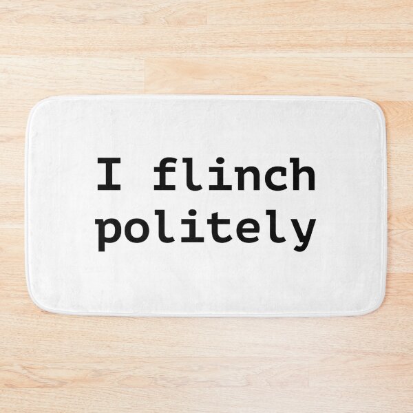 Item preview, I flinch politely designed and sold by birdspinestudio.
