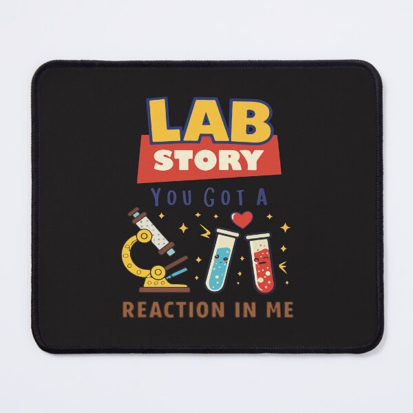 Item preview, Lab Story You Got A Reaction In Me Funny Lab Tech designed and sold by kiralynstration.