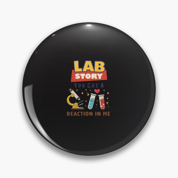 Item preview, Lab Story You Got A Reaction In Me Funny Lab Tech designed and sold by kiralynstration.