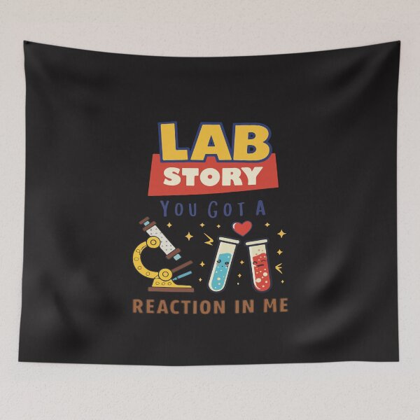Item preview, Lab Story You Got A Reaction In Me Funny Lab Tech designed and sold by kiralynstration.