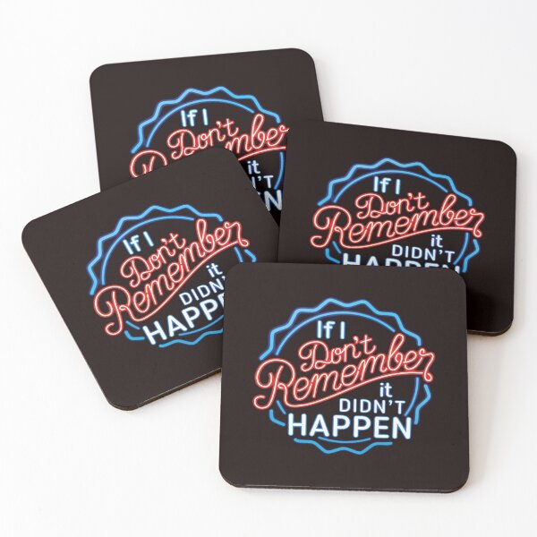 Item preview, If I Don't Remember, It Didn't Happen designed and sold by AlatarTheBlue.