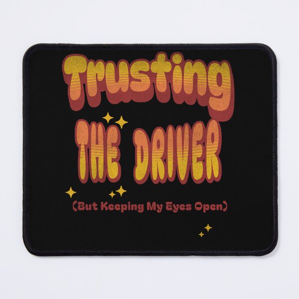 Item preview, Trusting The Driver (But Keeping My Eyes Open) - Funny New Driver Gift designed and sold by aga4kids.